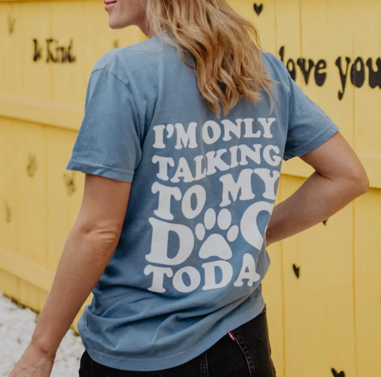 Only Talking To My Dog Today Graphic Tee