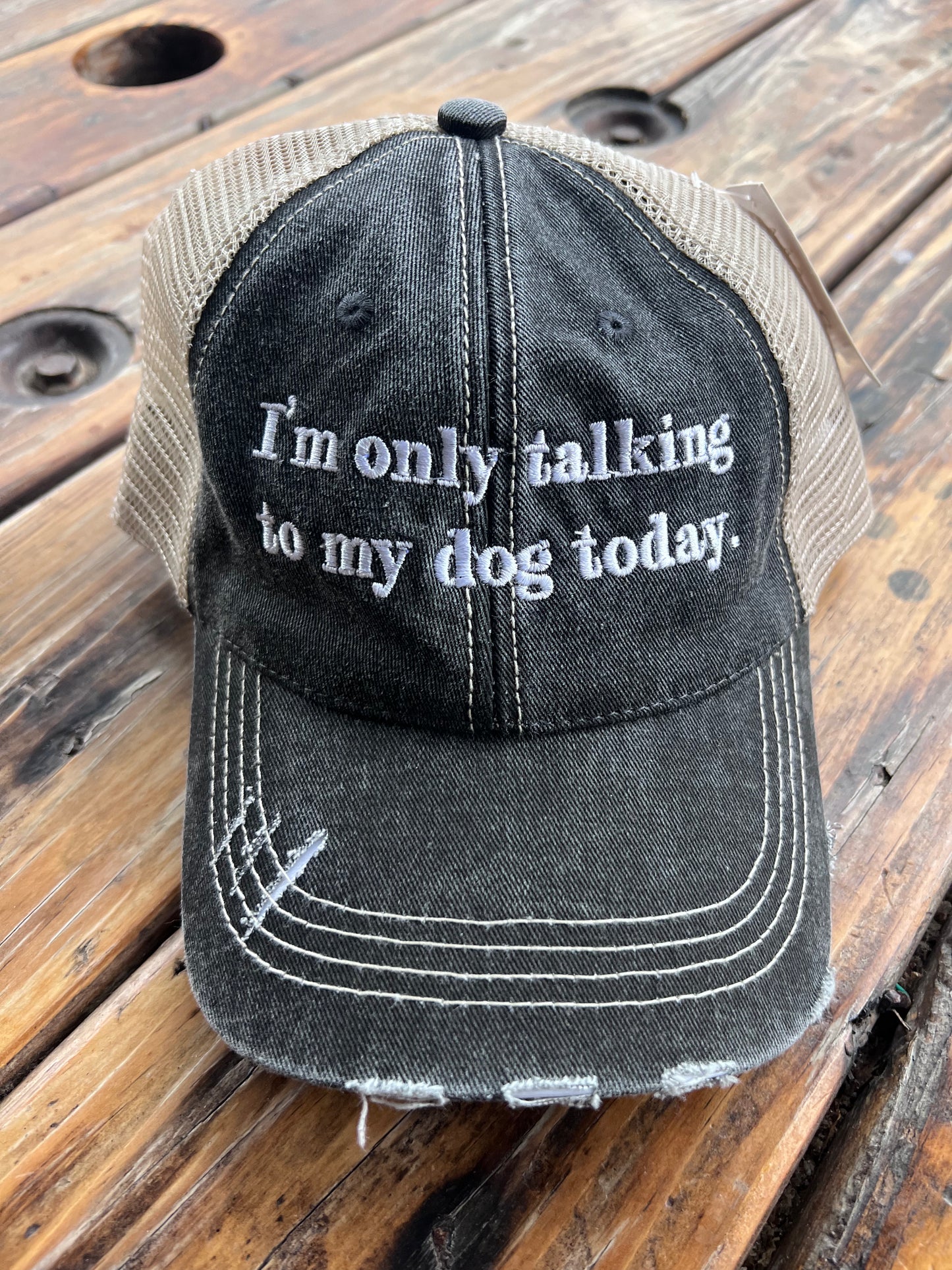 “I’m only talking to my dog today” Trucker Hat