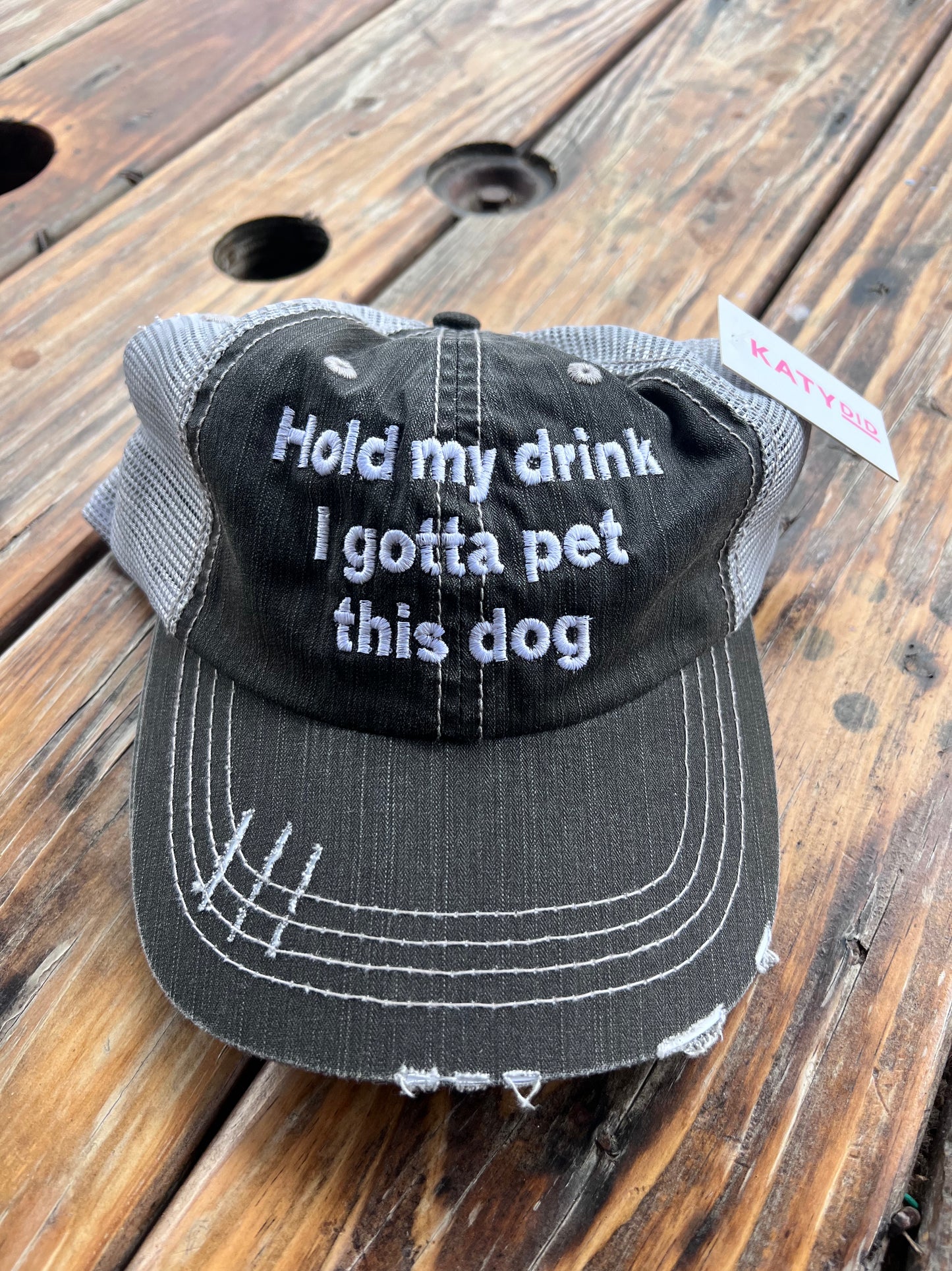 “Hold my drink I gotta pet this dog” Trucker Hat